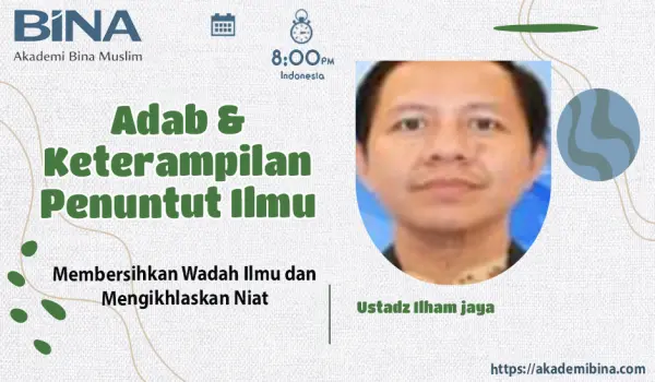 Membersihkan Wadah Ilmu dan Mengikhlaskan Niat